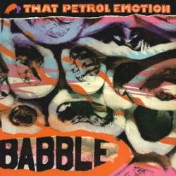 That Petrol Emotion : Babble